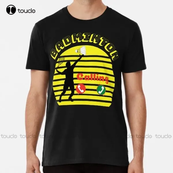 Badminton Is Calling - เสื้อยืดพรีเมียมลายแบดมินตันใหม่ เสื้อยืดผู้ชายสุดฮา