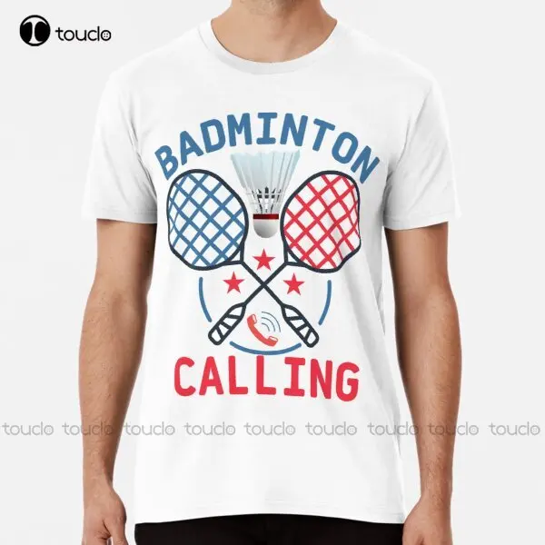 Badminton Is Calling - ใหม่แบดมินตันโทรพรีเมี่ยมเสื้อยืดเสื้อยืดสําหรับชาย s-5xl เสื้อคู่ Unisex